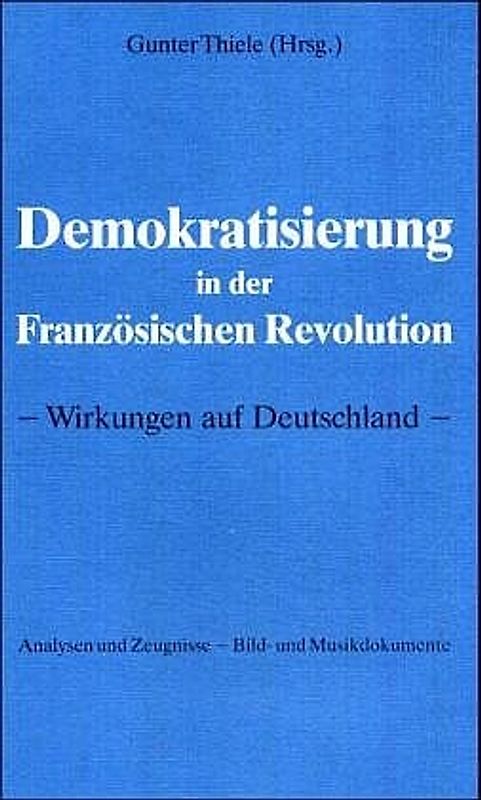 Demokratisierung in der Französischen Revolution - Wirkungen auf Deutschland