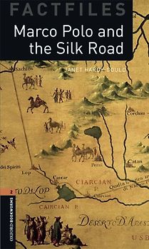 Oxford Bookworms - Factfiles / 7. Schuljahr, Stufe 2 - Marco Polo and the Silk Road