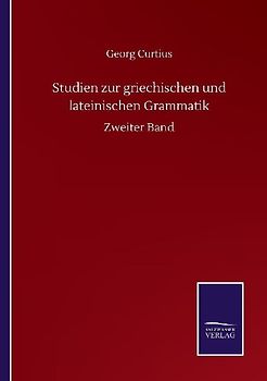 Studien zur griechischen und lateinischen Grammatik