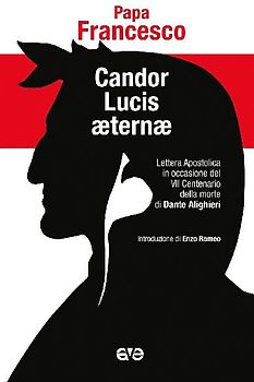 Candor Lucis aeternae. Lettera apostolica in occasione del VII centenario della morte di Dante Alighieri