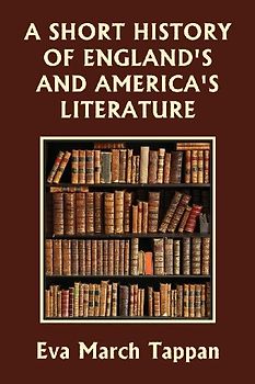 A Short History of England's and America's Literature (Yesterday's Classics)
