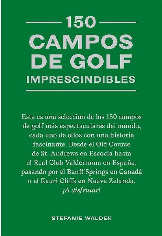 150 Campos de Golf Imprescindibles
