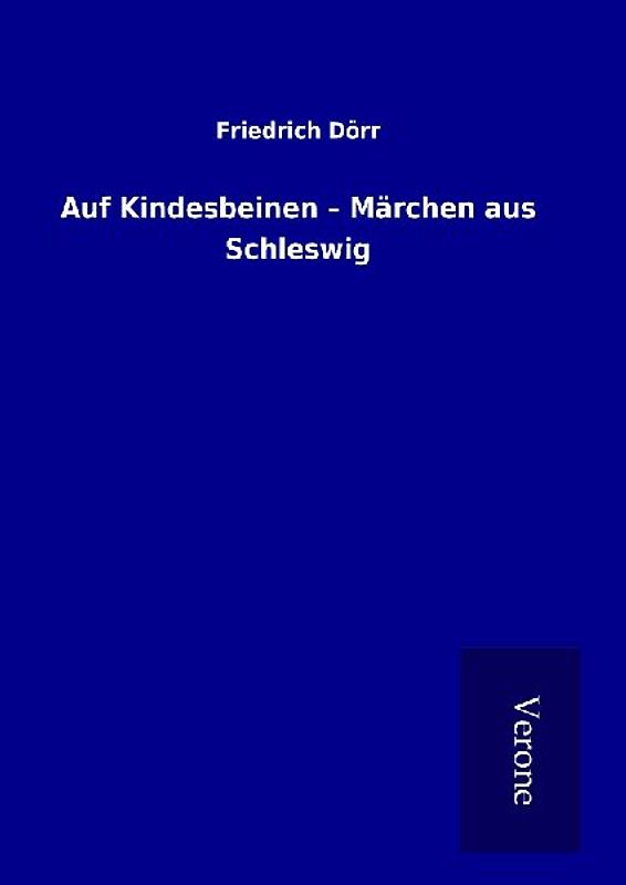 Auf Kindesbeinen - Märchen aus Schleswig