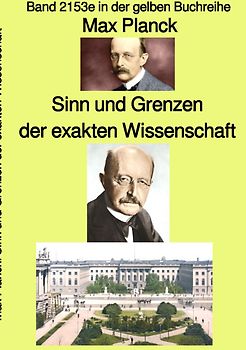 gelbe Buchreihe / Sinn und Grenzen der exakten Wissenschaft – Band 2153e in der gelben Buchreihe – bei Jürgen Ruszkowski
