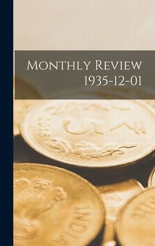 Monthly Review 1935-12-01