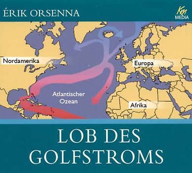 Lob des Golfstroms