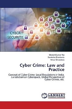 Cyber Crime: Law and Practice