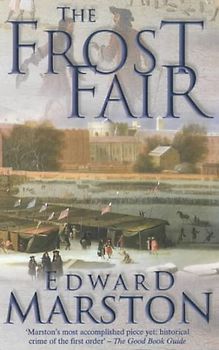The Frost Fair (Christopher Redmayne Mystery 4) - Edward Marston