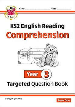 New KS2 English Targeted Question Book: Year 3 Reading Comprehension - Book 1 (with Answers) (CGP KS2 English)