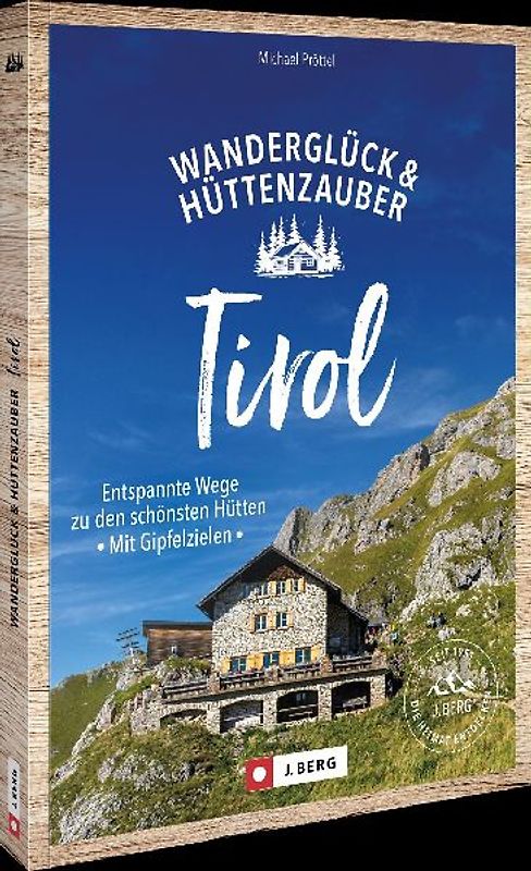Wanderglück & Hüttenzauber Tirol