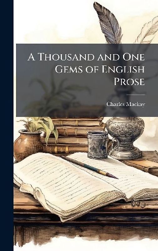 A Thousand and One Gems of English Prose