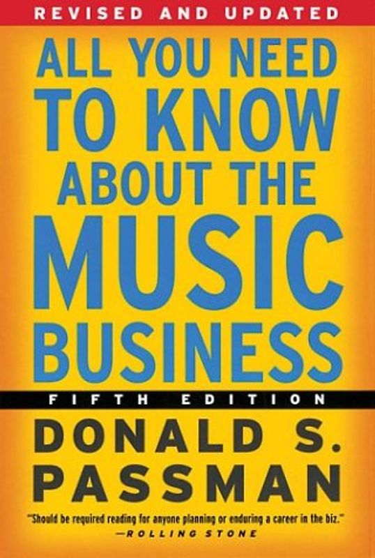 All You Need to Know About the Music Business: Fifth Edition - Donald S. Passman