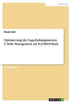 Optimierung der Lagerhaltungskosten. C-Teile Management auf KANBAN-Basis