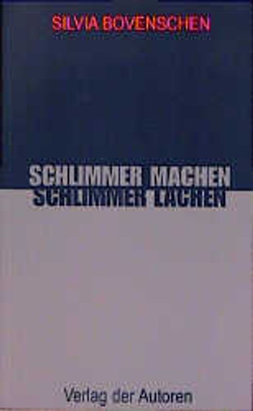 Schlimmer machen, schlimmer lachen