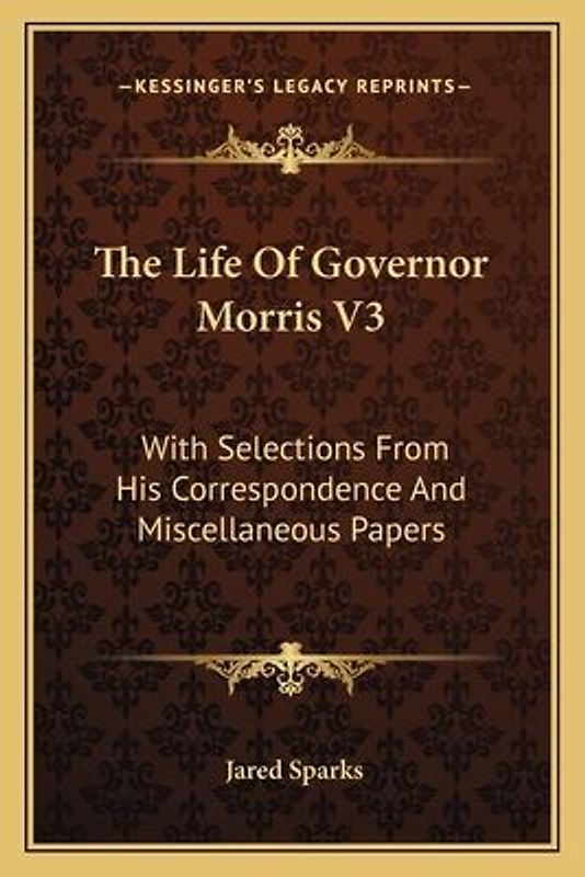 The Life of Governor Morris V3