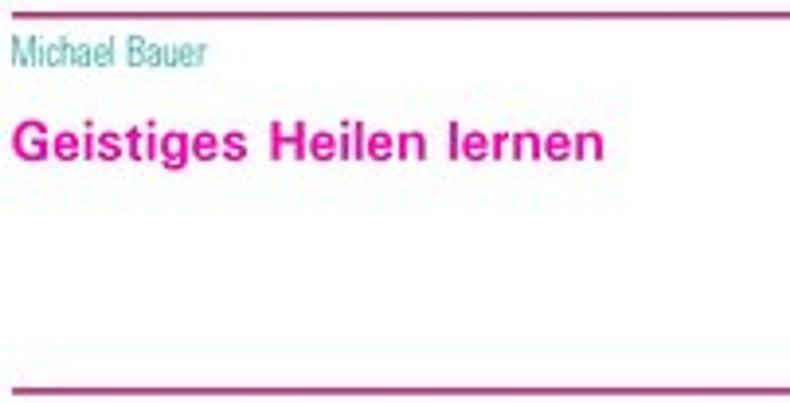 Geistiges Heilen lernen