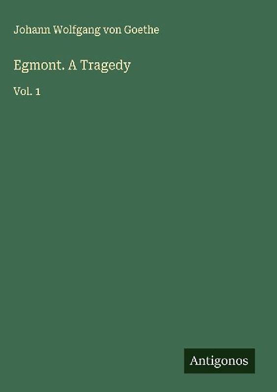 Egmont. A Tragedy