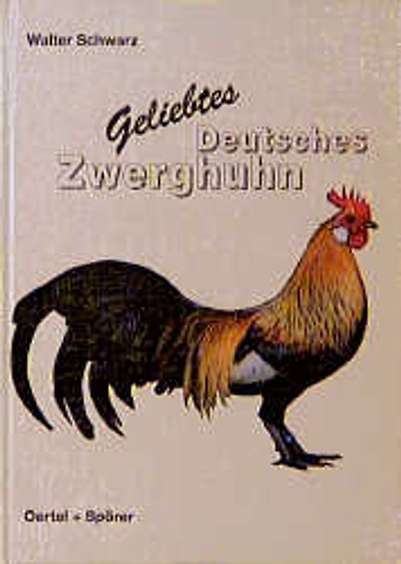Geliebtes Deutsches Zwerghuhn