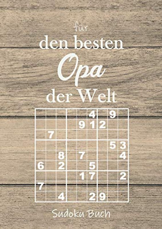 Sudoku Buch für den besten Opa der Welt: Großdruck Rätselblock für Opa Band 2 - 200 Rätsel von leicht bis schwer - kleines Geschenk für Großvater