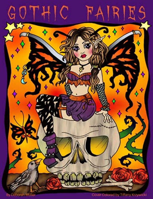 Gothic Fairies: Unlock your creativity and relax with this fun book by Deborah Muller. With 32 unique and original coloring pages.