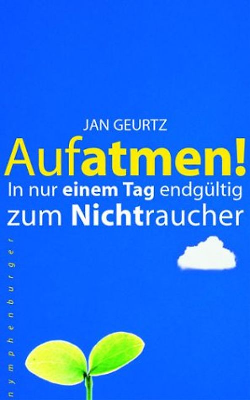 Aufatmen! In nur einem Tag endgültig zum Nichtraucher