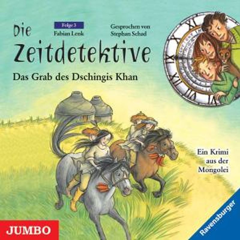 Stephan Schad - Die Zeitdetektive - das Grab des Dschingis Khan