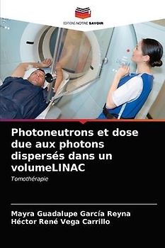 Photoneutrons et dose due aux photons dispersés dans un volumeLINAC