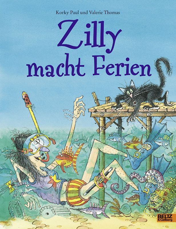 Zilly macht Ferien. Vierfarbiges Bilderbuch
