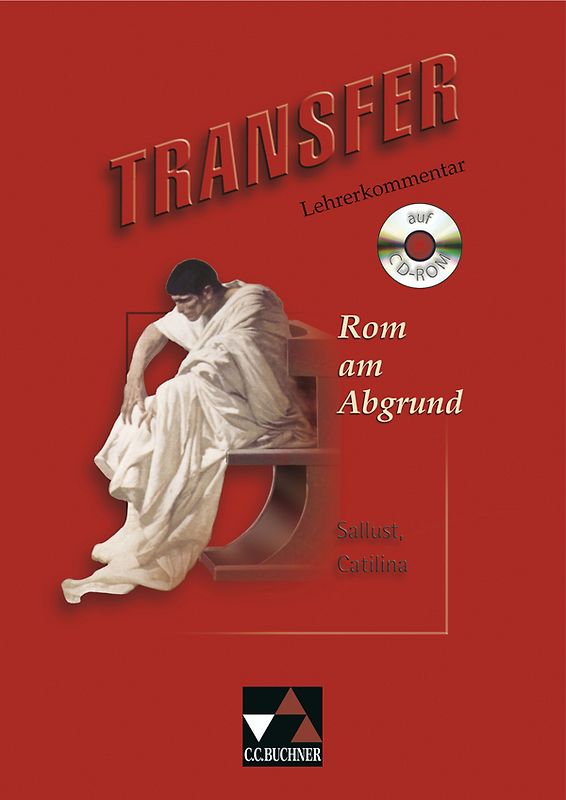 Transfer. Die Lateinlektüre / Rom am Abgrund LK