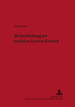 Weiterbildung im sozialen System Betrieb