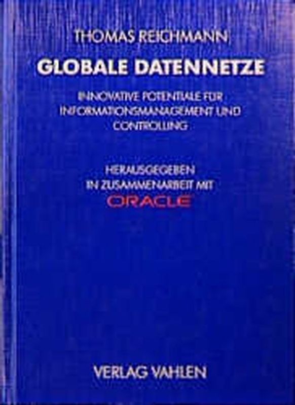 Globale Datennetze. Innovative Potentiale für Informationsmanagement und Controlling