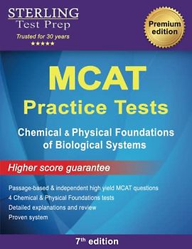 Sterling Test Prep MCAT Practice Tests: Chemical & Physical Foundations of Biological Systems