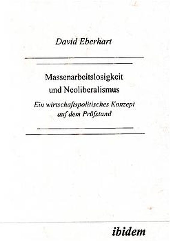 Massenarbeitslosigkeit und Neoliberalismus