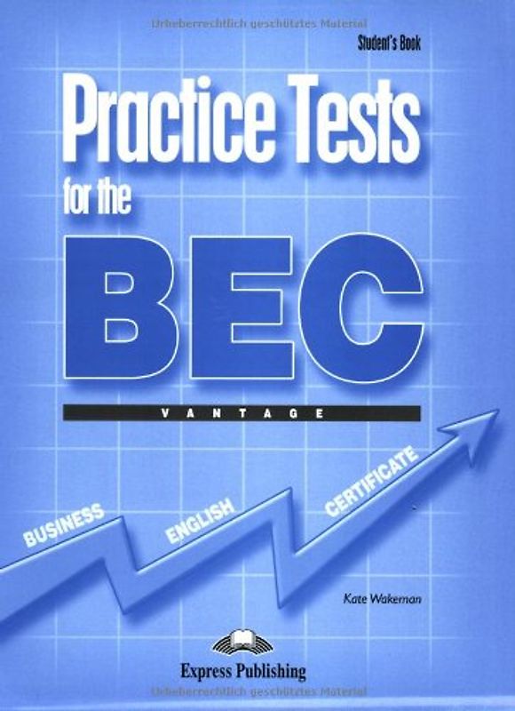 Practice Tests for the BEC Vantage. Student's Book
