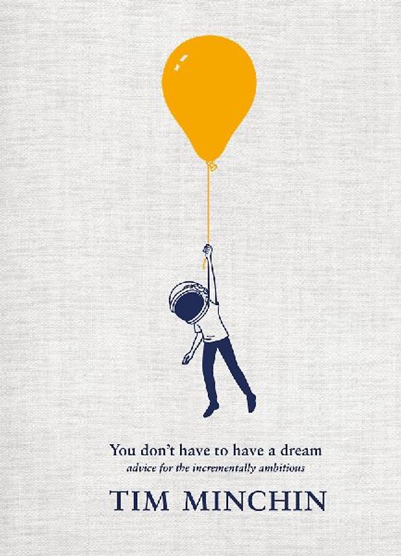 You Don't Have To Have A Dream