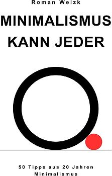 Minimalismus kann jeder