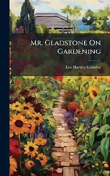 Mr. Gladstone On Gardening
