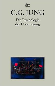 Taschenbuchausgabe in 11 Bänden / Die Psychologie der Übertragung. Erläutert anhand einer alchemistischen Bilderserie