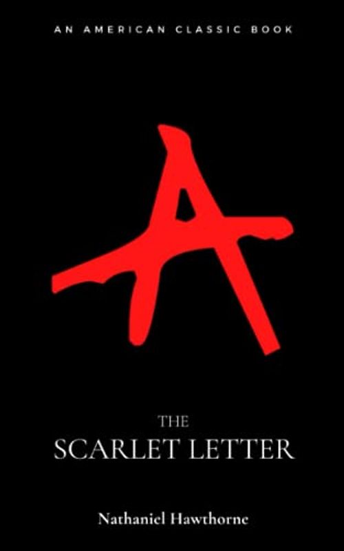 The Scarlet Letter: American Classic Novels (Annotated)