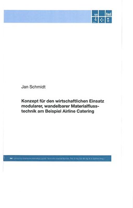 Konzept für den wirtschaftlichen Einsatz modularer, wandelbarer Materialflusstechnik am Beispiel Airline Catering