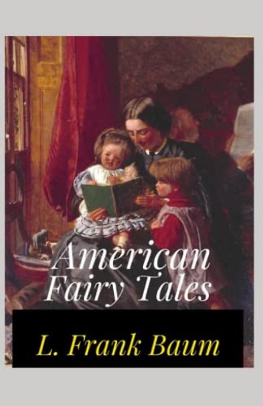 American Fairy Tales Annotated