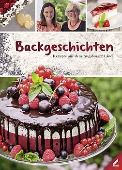 Backgeschichten – Rezepte aus dem Augsburger Land