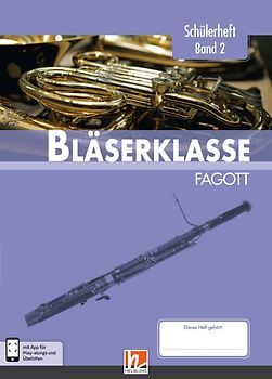 Leitfaden Bläserklasse. Schülerheft Band 2 - Fagott