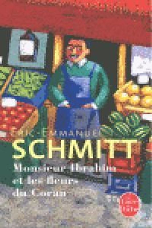 Monsieur Ibrahim et les fleurs du Coran - Schmitt, Éric-Emmanuel