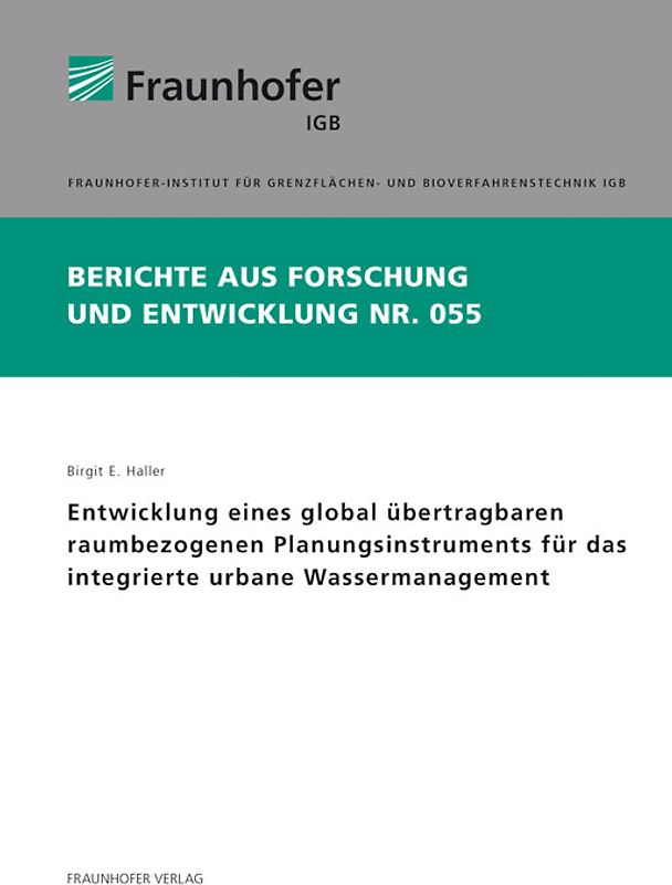 Entwicklung eines global übertragbaren raumbezogenen Planungsinstruments für das integrierte urbane Wassermanagement