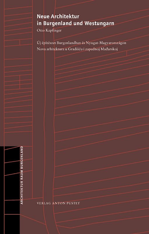 Neue Architektur in Burgenland und Westungarn