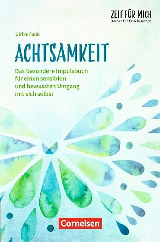 Zeit für mich - Bücher für Erzieherinnen / Achtsamkeit