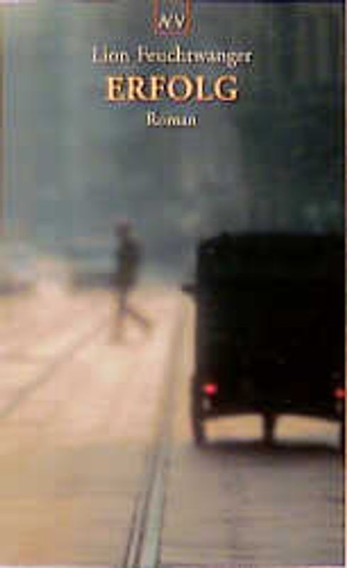 Erfolg. Drei Jahre Geschichte einer Provinz. Roman