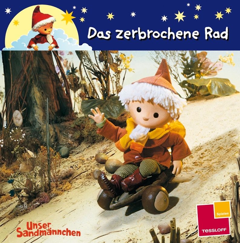 Unser Sandmännchen. Das zerbrochene Rad. Mit Bildern aus den Sandmann-Abendgruß-Filmen