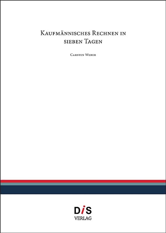 Kaufmännisches Rechnen in sieben Tagen